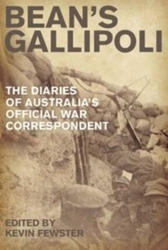 Cover image for Bean's Gallipoli: The diaries of Australia's official war correspondent