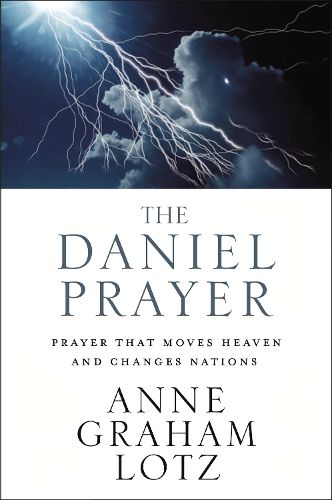 Cover image for The Daniel Prayer: Prayer That Moves Heaven and Changes Nations