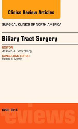 Cover image for Biliary Tract Surgery, An Issue of Surgical Clinics