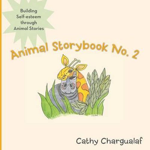 Cover image for Animal Storybook No. 2: Building Self-Esteem Through Animal Stories