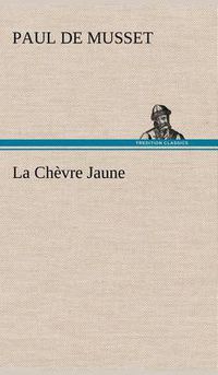 Cover image for La Chevre Jaune