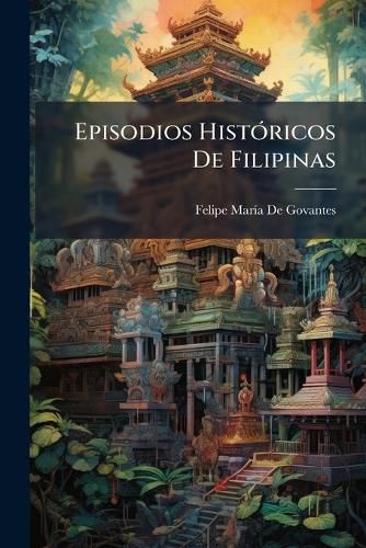 Cover image for Episodios Histricos de Filipinas