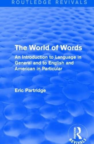 Cover image for The World of Words: An Introduction to Language in General and to English and American in Particular