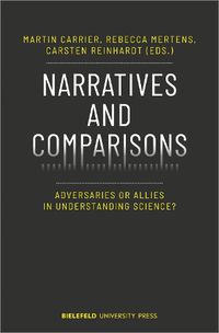 Cover image for Narratives and Comparisons - Adversaries or Allies in Understanding Science?