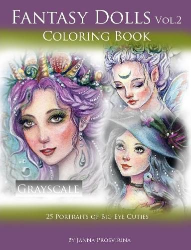 Cover image for Fantasy Dolls Vol.2 Coloring Book Grayscale: 25 Portraits of Big Eye Cuties