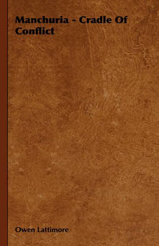 Cover image for Manchuria - Cradle of Conflict