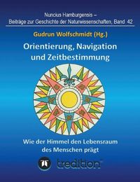 Cover image for Orientierung, Navigation und Zeitbestimmung - Wie der Himmel den Lebensraum des Menschen pragt