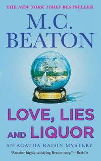 Cover image for Love, Lies and Liquor: An Agatha Raisin Mystery