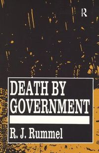 Cover image for Death by Government: Genocide and Mass Murder Since 1900