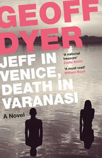 Cover image for Jeff in Venice, Death in Varanasi