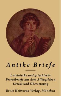 Cover image for Antike Briefe: Im Urtext Mit UEbertragung