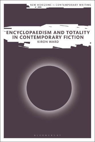 Cover image for Encyclopaedism and Totality in Contemporary Fiction