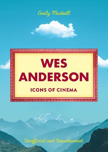 Cover image for Icons of Cinema: Wes Anderson