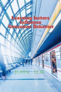 Cover image for Learning factors Influence Consumer Behavior