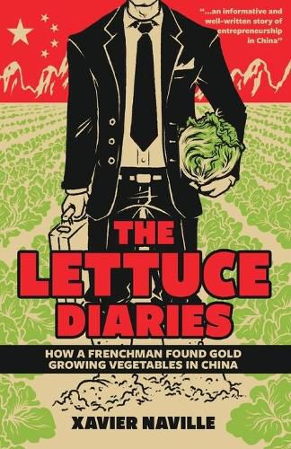 Cover image for The Lettuce Diaries: How A Frenchman Found Gold Growing Vegetables In China