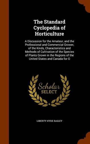 Cover image for The Standard Cyclopedia of Horticulture