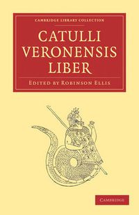 Cover image for Catulli Veronensis Liber