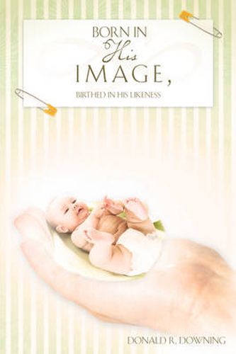 Cover image for Born in His Image, Birthed in His Likeness