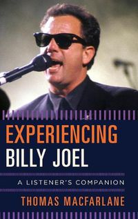 Cover image for Experiencing Billy Joel: A Listener's Companion