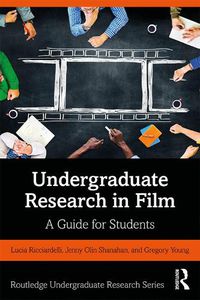 Cover image for Undergraduate Research in Film: A Guide for Students