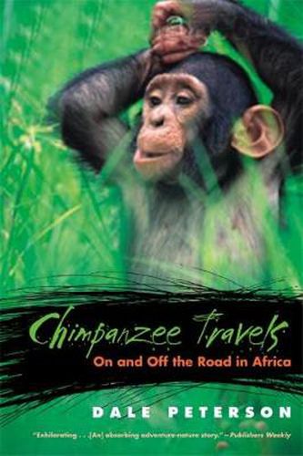 Cover image for Chimpanzee Travels: On and Off the Road in Africa