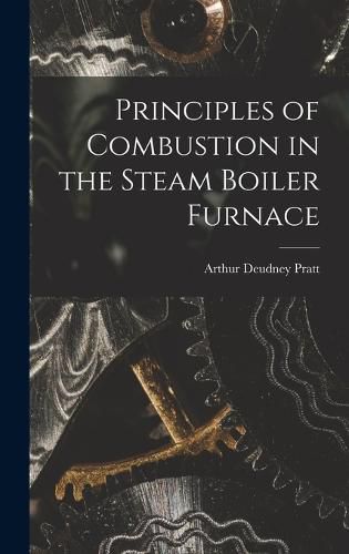 Cover image for Principles of Combustion in the Steam Boiler Furnace