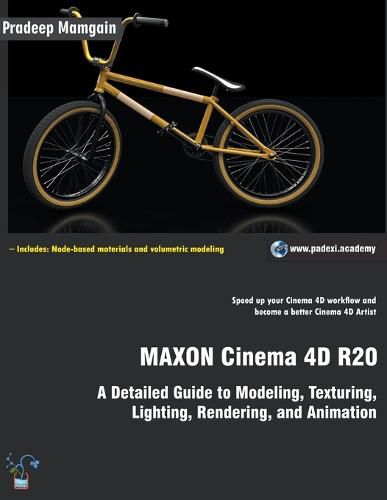 Cover image for MAXON Cinema 4D R20: A Detailed Guide to Modeling, Texturing, Lighting, Rendering, and Animation