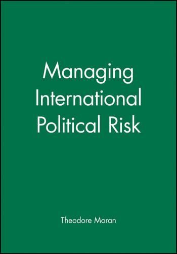 Cover image for Managing International Political Risk