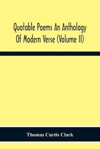 Cover image for Quotable Poems An Anthology Of Modern Verse (Volume Ii)