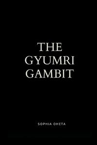 Cover image for The Gyumri Gambit