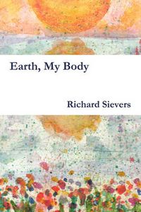 Cover image for Earth, My Body