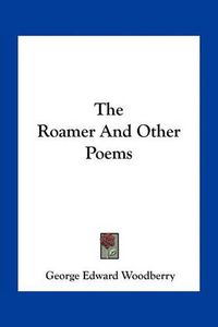 Cover image for The Roamer and Other Poems