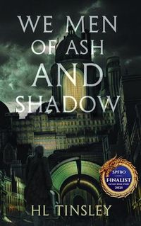 Cover image for We Men of Ash and Shadow