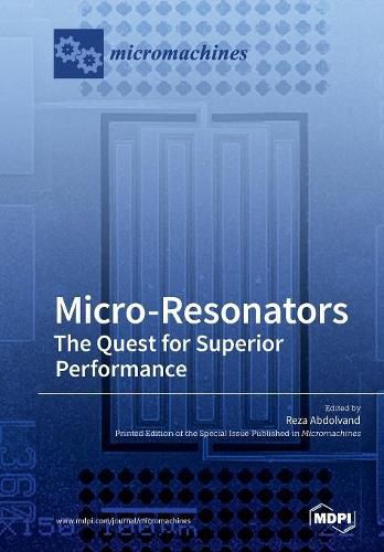 Cover image for Micro-Resonators The Quest for Superior Performance