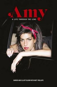 Cover image for Amy Winehouse: A Life Through a Lens