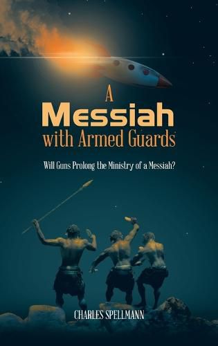 Cover image for A Messiah with Armed Guards