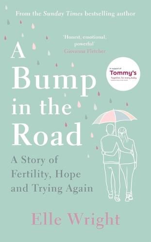 Cover image for A Bump in the Road: A Story of Fertility, Hope and Trying Again