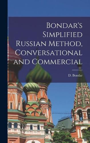 Cover image for Bondar's Simplified Russian Method, Conversational and Commercial