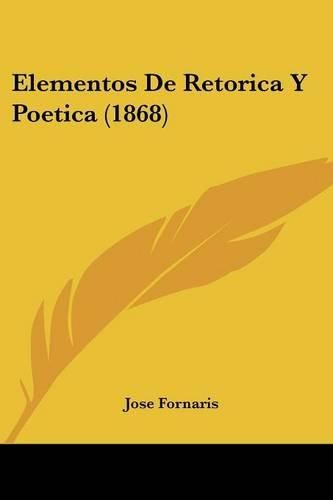 Cover image for Elementos de Retorica y Poetica (1868)