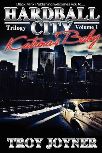 Cover image for HardBall City Vol 1: Katrina's Baby: The Tale of Houston after Katrina....