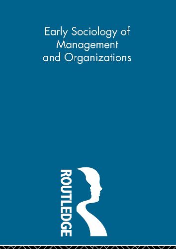 Cover image for Early Sociology of Management and Organizations