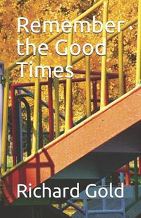 Cover image for Remember the Good Times