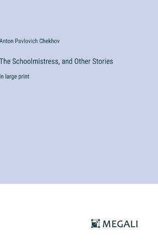 Cover image for The Schoolmistress, and Other Stories