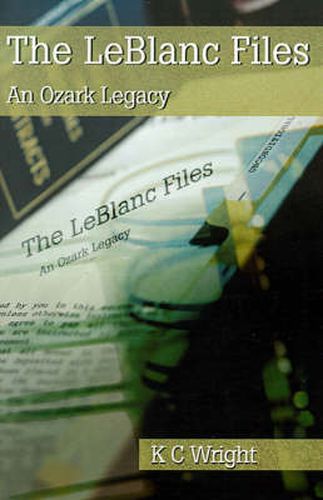 Cover image for The LeBlanc Files: An Ozark Legacy