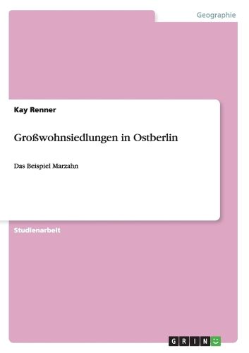 Cover image for Grosswohnsiedlungen in Ostberlin: Das Beispiel Marzahn
