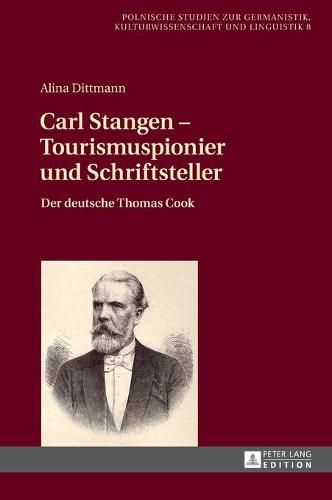 Cover image for Carl Stangen - Tourismuspionier Und Schriftsteller: Der Deutsche Thomas Cook