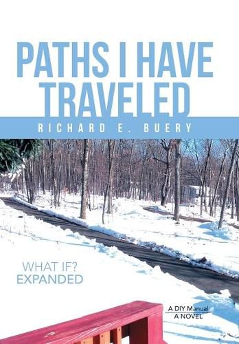 Cover image for Paths I Have Traveled: What If? Expanded