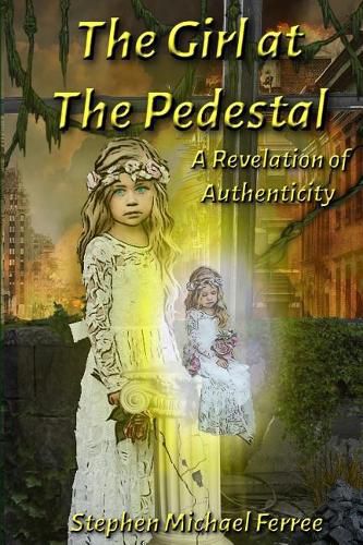 Cover image for The Girl at the Pedestal: A Revelation of Authenticity