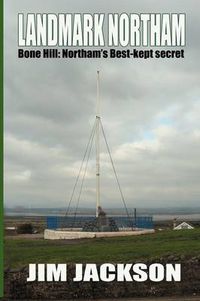 Cover image for LANDMARK NORTHAM - Bone Hill: Northam's Best Kept Secret