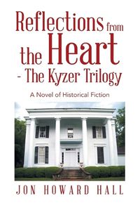 Cover image for Reflections from the Heart - The Kyzer Trilogy